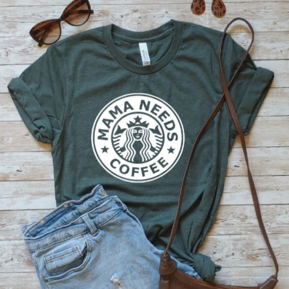 NEW Starbucks MAMA needs coffee shirt
